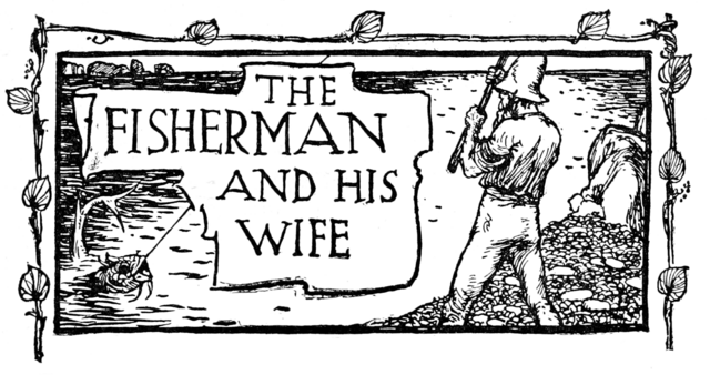 The Fisherman and His&nbsp;Wife